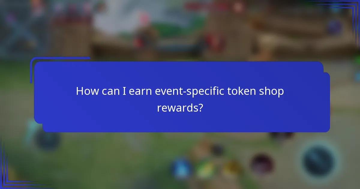How can I earn event-specific token shop rewards?