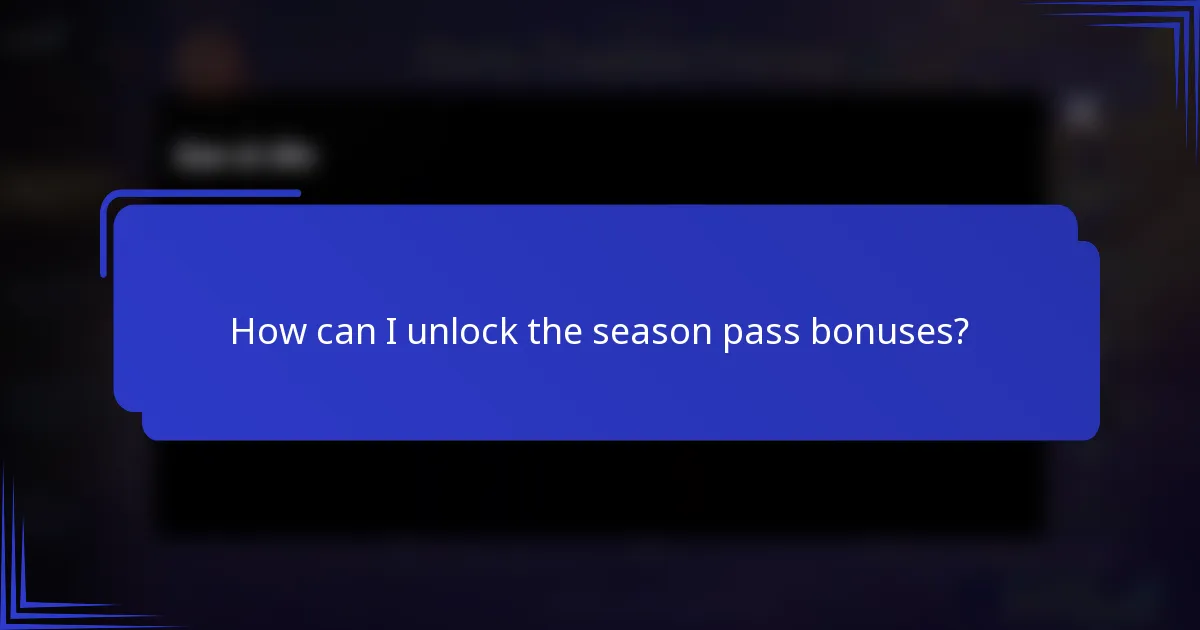 How can I unlock the season pass bonuses?