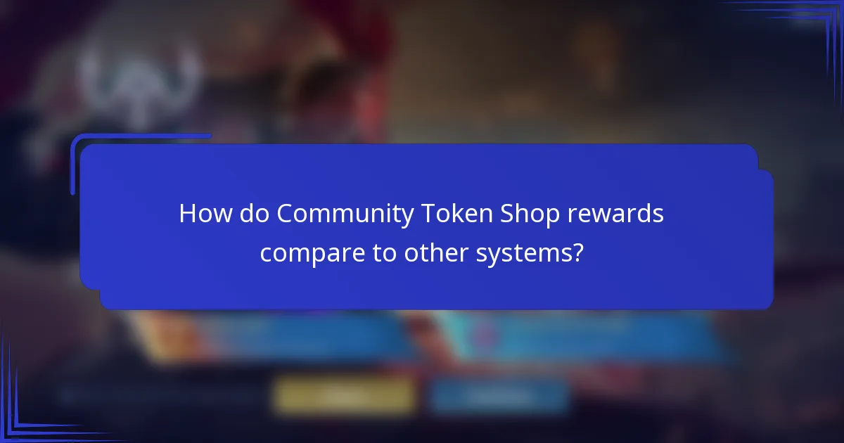 How do Community Token Shop rewards compare to other systems?