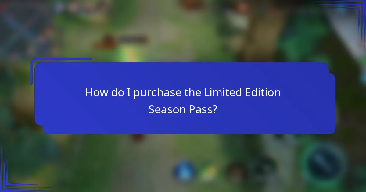 How do I purchase the Limited Edition Season Pass?