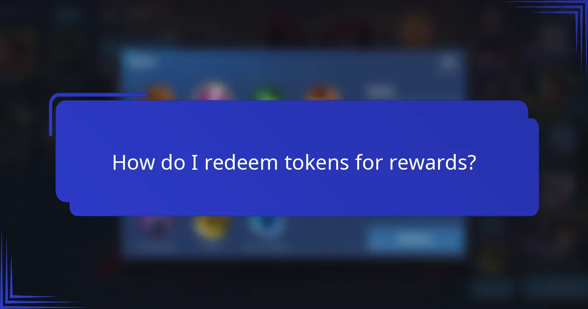 How do I redeem tokens for rewards?