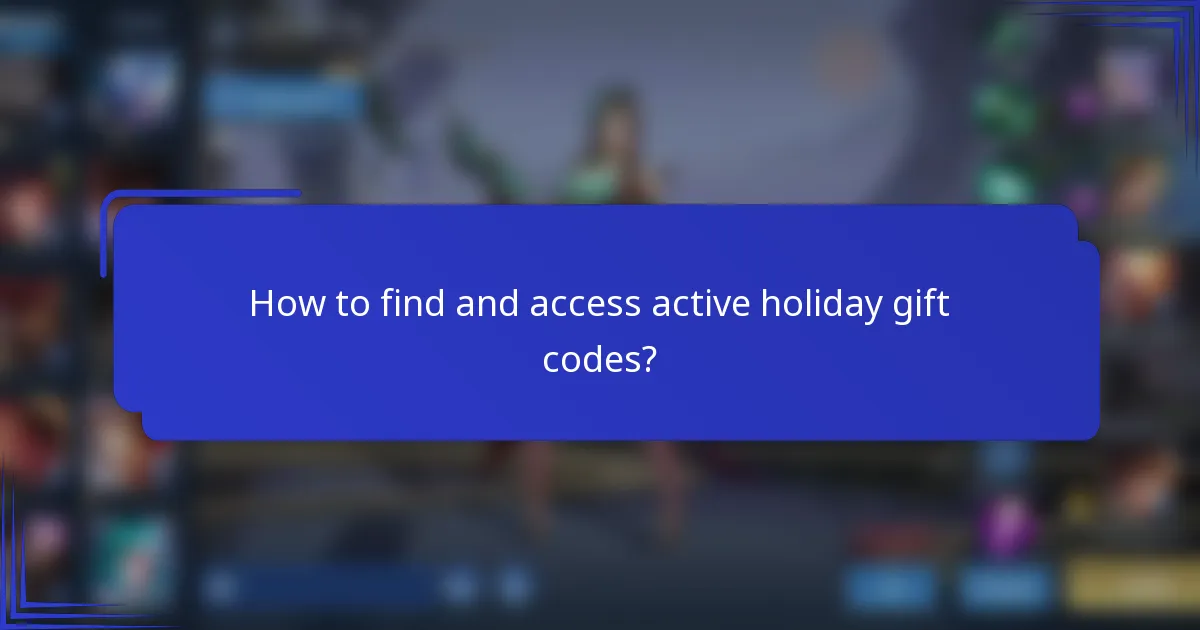 How to find and access active holiday gift codes?