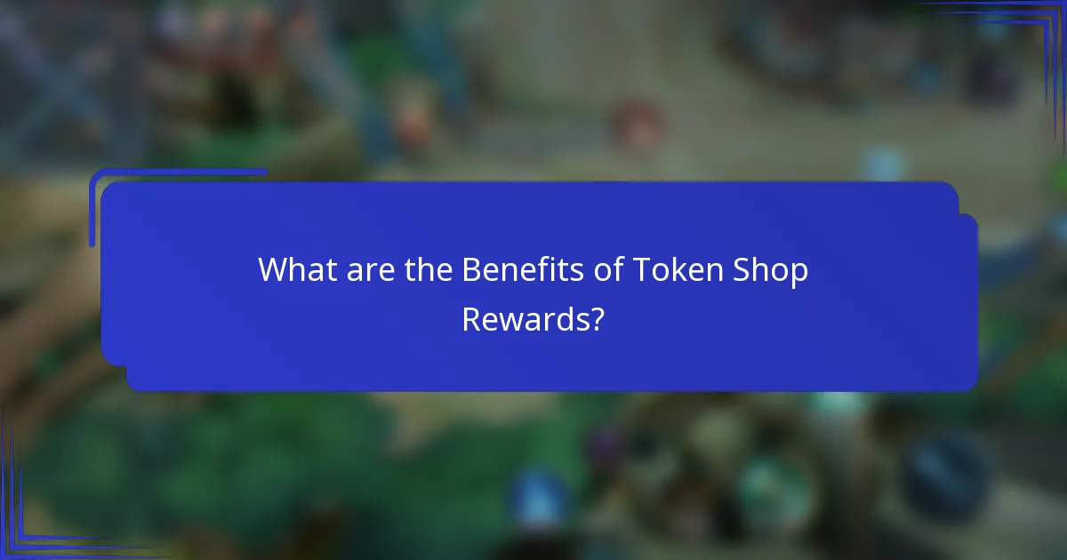 What are the Benefits of Token Shop Rewards?