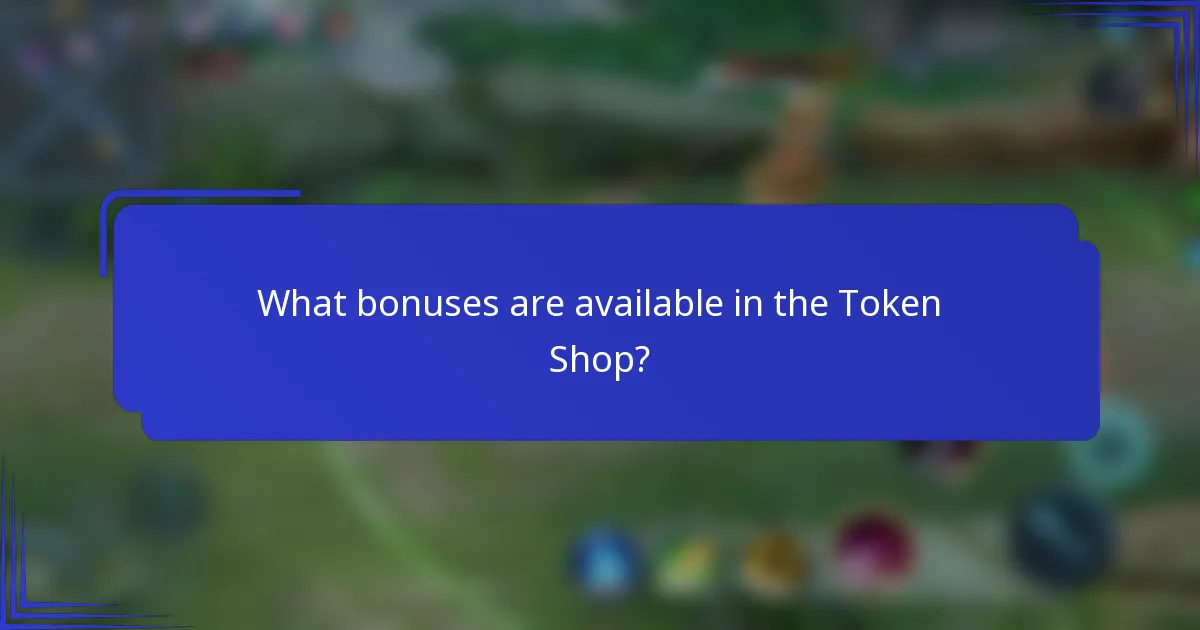 What bonuses are available in the Token Shop?