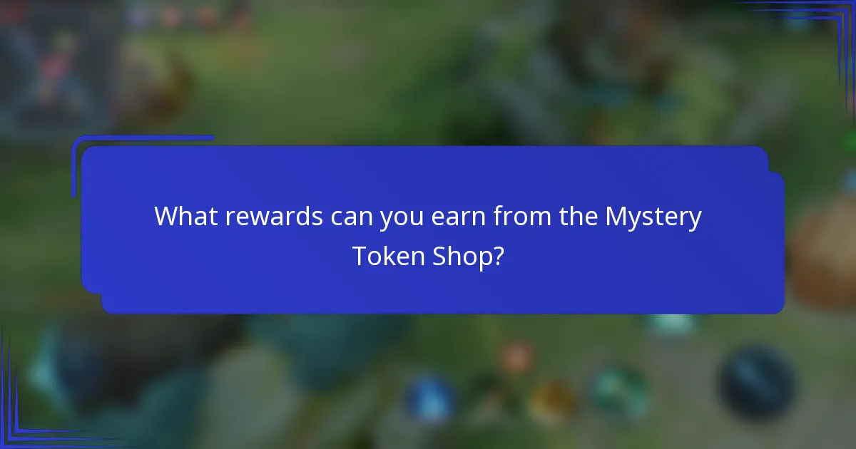 What rewards can you earn from the Mystery Token Shop?