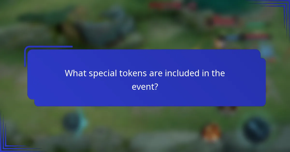 What special tokens are included in the event?