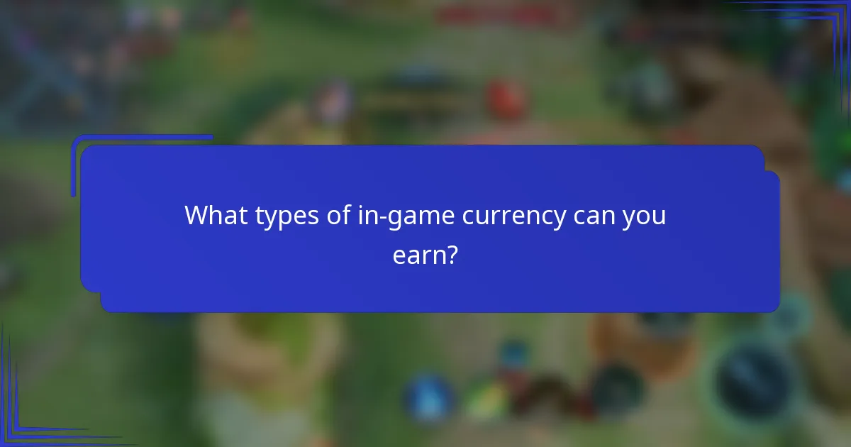 What types of in-game currency can you earn?
