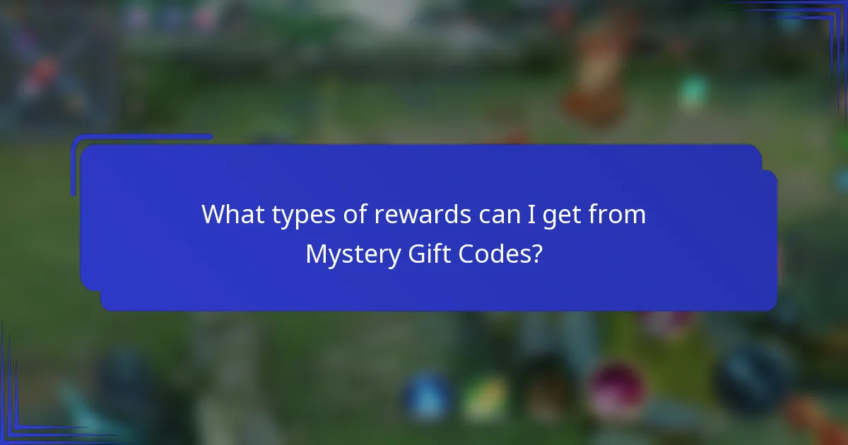 What types of rewards can I get from Mystery Gift Codes?