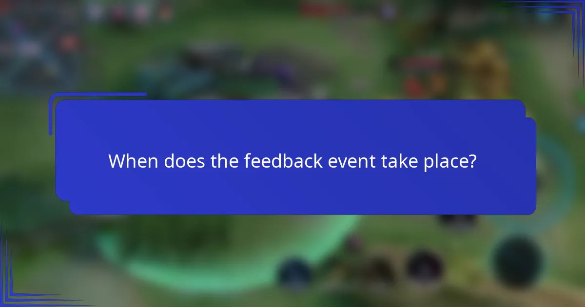 When does the feedback event take place?
