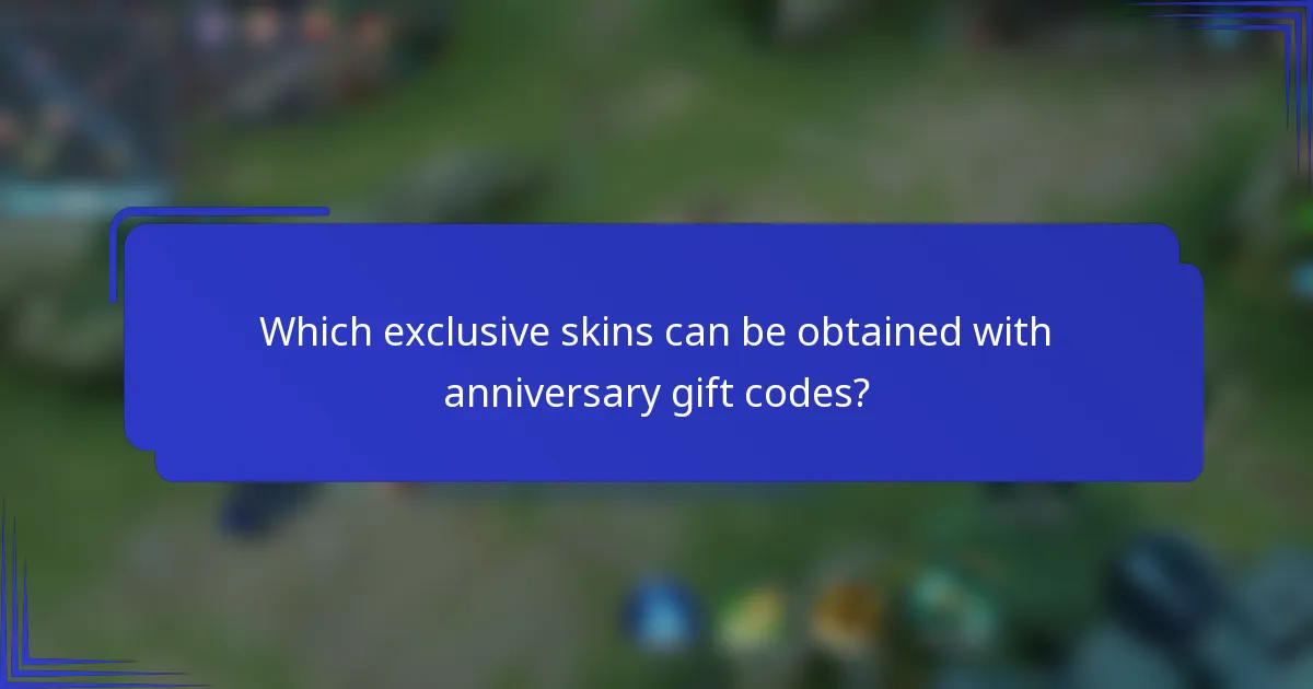 Which exclusive skins can be obtained with anniversary gift codes?